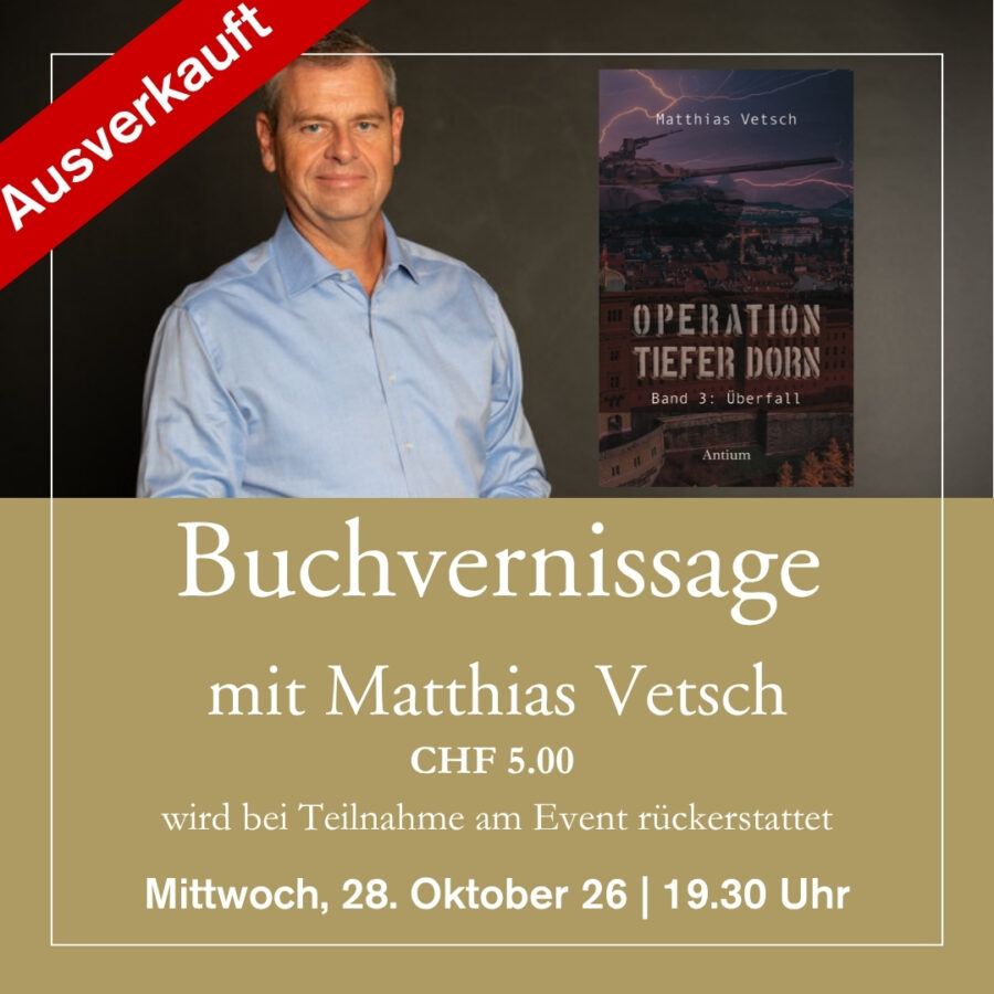 28. Oktober 2026 - Buchvernissage mit Matthias Vetsch