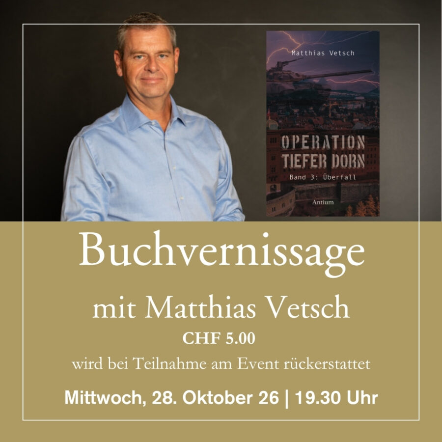 28. Oktober 2026 - Buchvernissage mit Matthias Vetsch