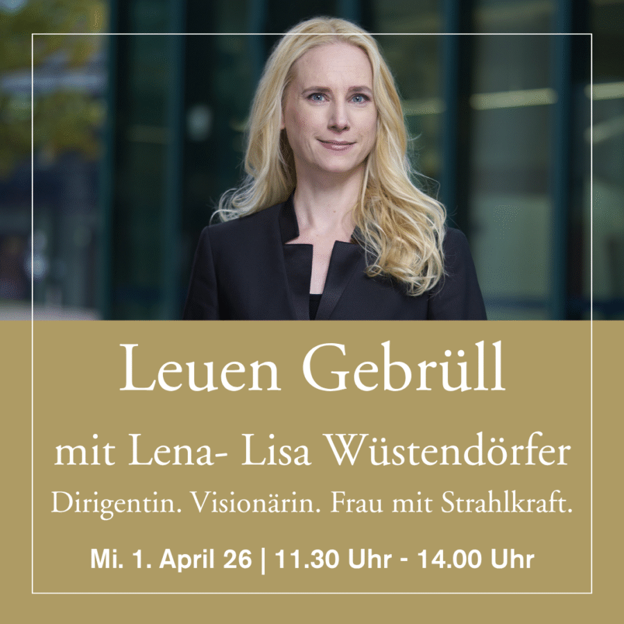 1. April 2026 - Leuen Gebrüll mit Lena-Lisa Wüstendörfer