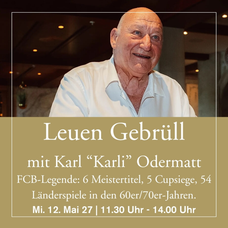 12. Mai 2027 - Leuen Gebrüll mit Karli Odermatt