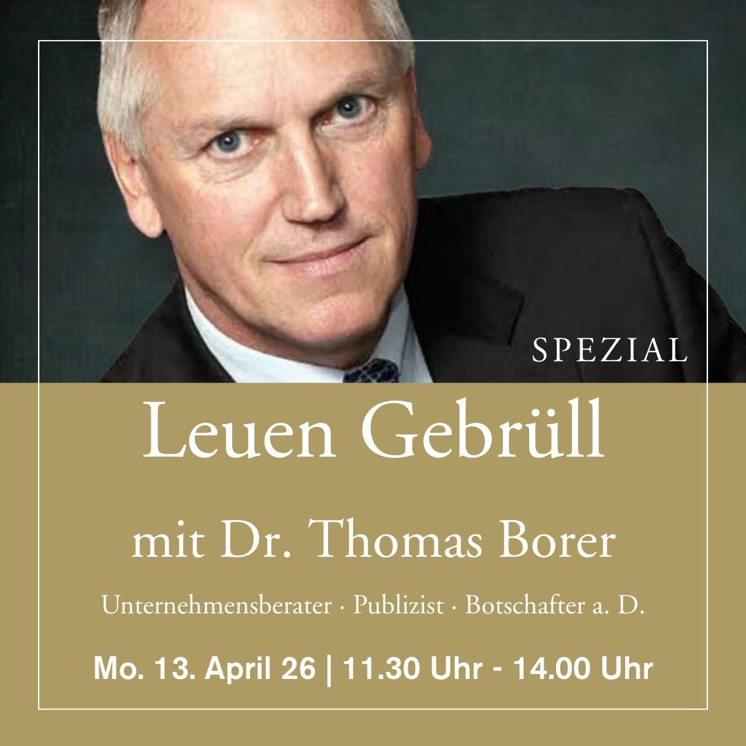 13. April 2026 - Spezial Leuen Gebrüll mit Dr. Thomas Borer