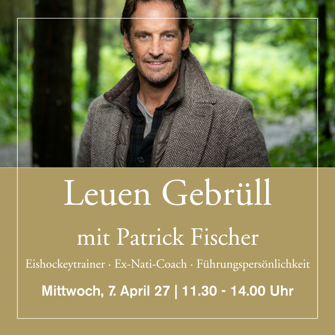 7. April 2027 - Leuen Gebrüll mit Patrick Fischer