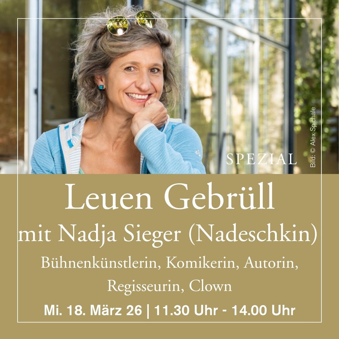 18. März 2026 - Spezial Leuen Gebrüll mit Nadja Sieger (Nadeschkin)
