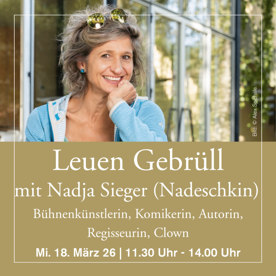 18. März 2026 - Special Leuen Gebrüll mit Nadja Sieger (Nadeschkin)